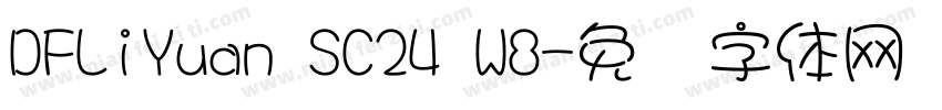 DFLiYuan SC24 W8字体转换